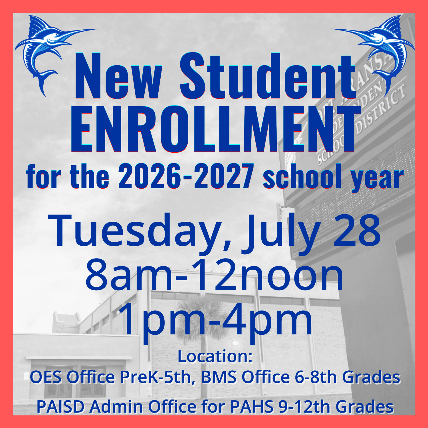 Image of New Student Enrollment for the 26-27 school year. 7/28 8am to 12noon and 1 to 4pm